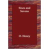 Sixes And Sevens by O. Henry