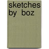 Sketches By  Boz door Charles Dickens