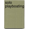 Solo Playboating by Kent Ford