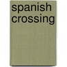Spanish Crossing door Alan Lemay