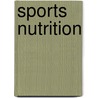 Sports Nutrition door Ronald J. Maughan