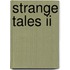 Strange Tales Ii