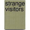 Strange Visitors door Henry Horn