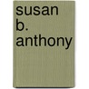 Susan B. Anthony door Erin Edison