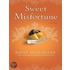 Sweet Misfortune