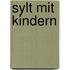 Sylt mit Kindern