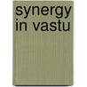 Synergy in Vastu door C.P. Sharma