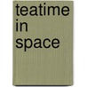 Teatime In Space door Caroline Castle