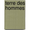 Terre des hommes by Antoine de Saint-Exup�ry