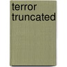 Terror Truncated door Robert East