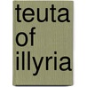 Teuta of Illyria door Ronald Cohn