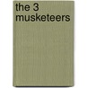 The 3 Musketeers door Bruce Buchanan