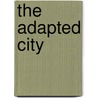 The Adapted City door H. George Frederickson