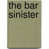 The Bar Sinister by Richard Harding Davis Richard Harding