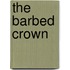 The Barbed Crown