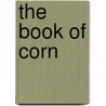 The Book of Corn door . Anonymous