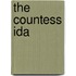 The Countess Ida