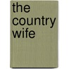 The Country Wife door William Wycherley