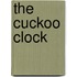 The Cuckoo Clock