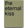 The Eternal Kiss by Melissa de la Cruz