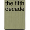 The Fifth Decade door Deborah Wagner