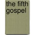 The Fifth Gospel