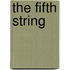 The Fifth String