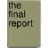 The Final Report