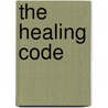 The Healing Code by Ben Johnson