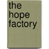 The Hope Factory