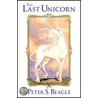 The Last Unicorn by Peter S. Beagle
