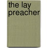 The Lay Preacher by John Bate