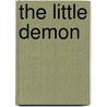 The Little Demon by John Cournos