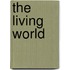 The Living World