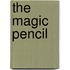 The Magic Pencil