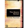 The Moore Rental by Thomas Heywood