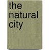 The Natural City door Ingrid Leman Stefanovic