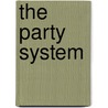 The Party System door Hilaire Belloc