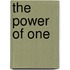 The Power of One