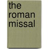 The Roman Missal door Catholic Church