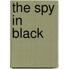 The Spy in Black by J. Storer Clouston
