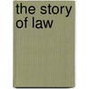 The Story Of Law door John M. Zane