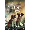 The Victory Dogs door Megan Rix