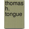 Thomas H. Tongue door Ronald Cohn