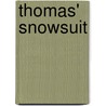 Thomas' Snowsuit by Robert N. Munsch