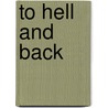 To Hell and Back by Juliana Stone