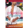 Tropical Fantasy door Monica McKayhan