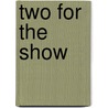 Two For The Show door A.J. Berry