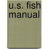 U.S. Fish Manual by Leon Jacob Cole