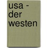 Usa - Der Westen by Horst Schmidt-Brümmer